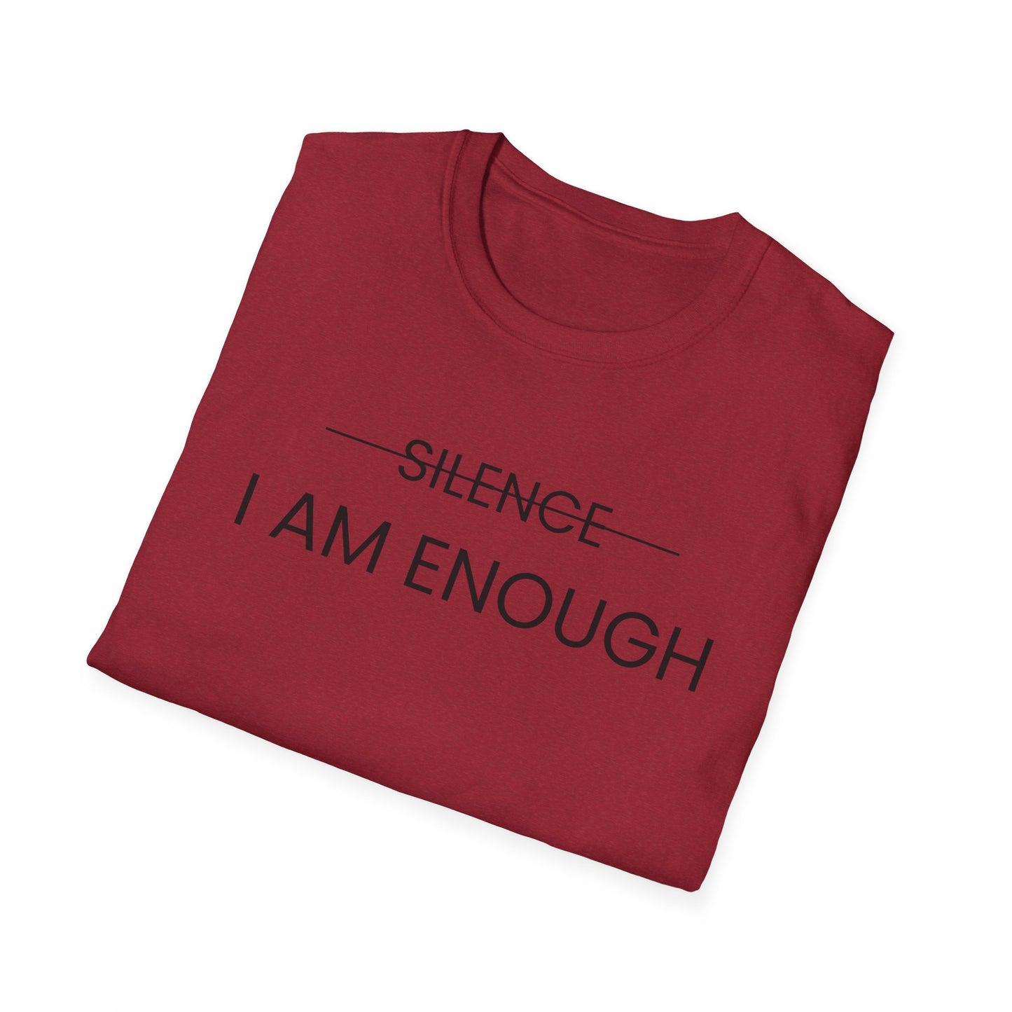 Empowering Message T-Shirt – 'Silence I Am Enough' Unisex Softstyle Tee (Black Letter)