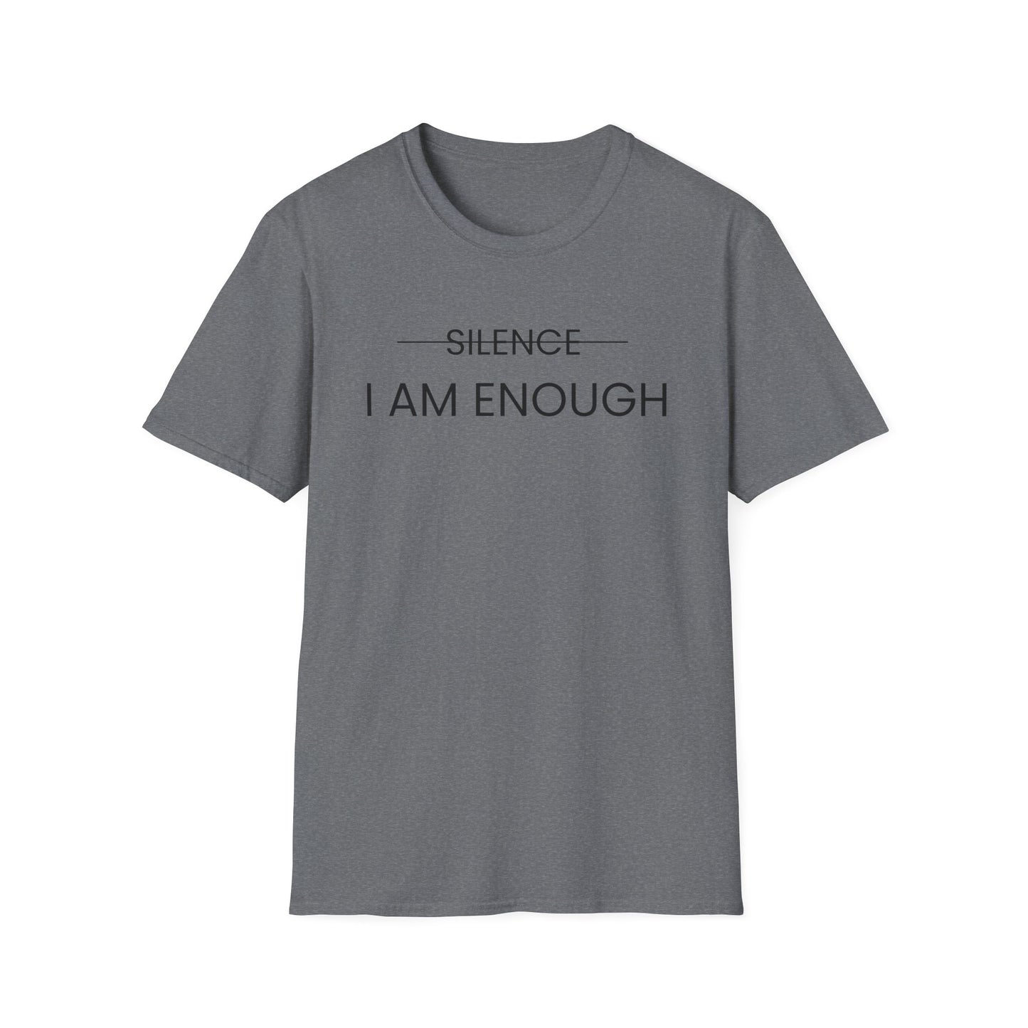 Empowering Message T-Shirt – 'Silence I Am Enough' Unisex Softstyle Tee (Black Letter)