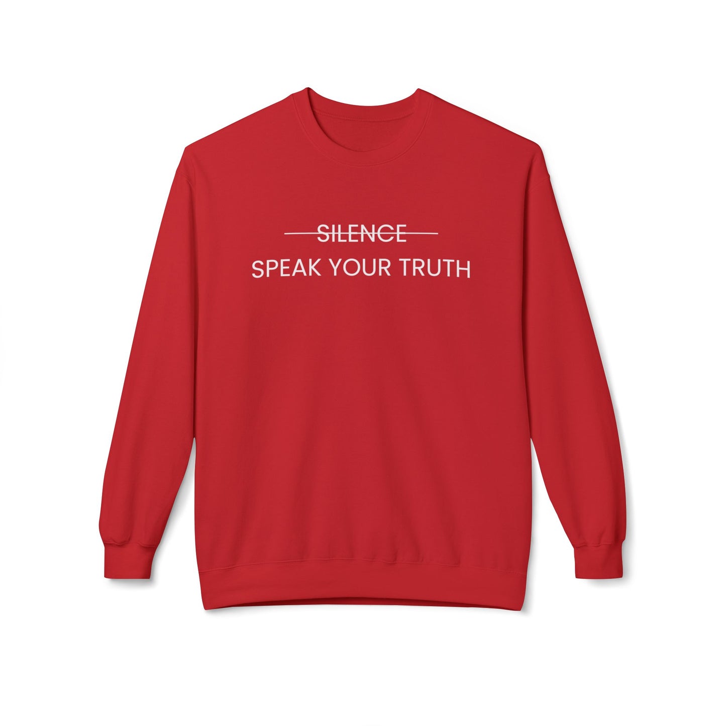 Unisex Fleece Crewneck Sweatshirt - "Silence, Speak Your Truth" (White Letter)